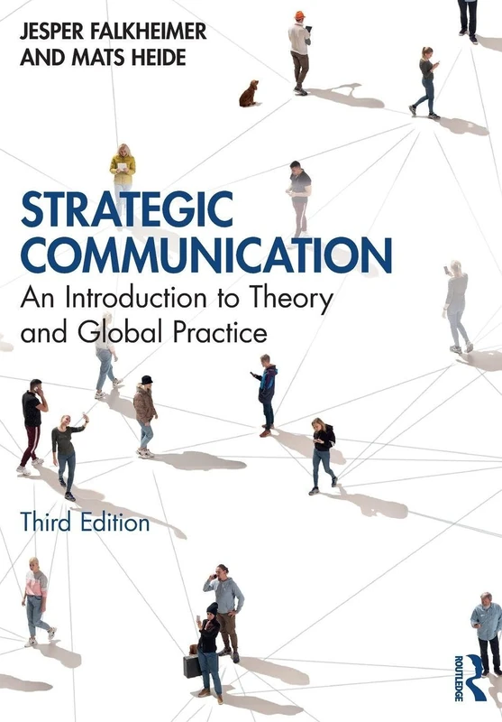 Strategic Communication: An Introduction to Theory and Global Practice