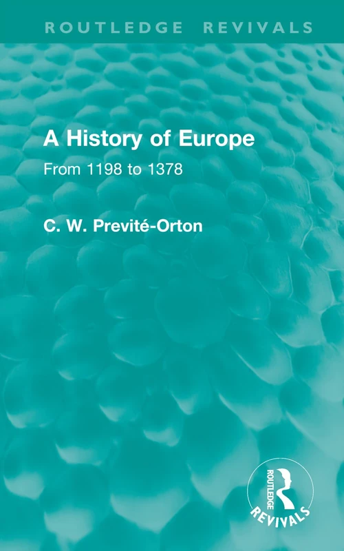 A History of Europe: From 1198 to 1378 (Routledge Revivals)