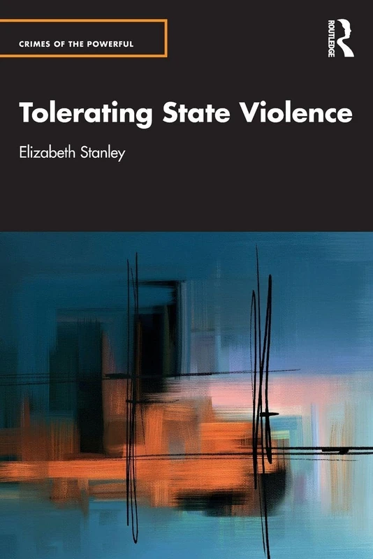 Tolerating State Violence (Crimes of the Powerful)