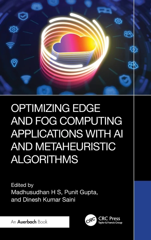 Auerbach Publications: Optimizing Edge and Fog Computing with AI