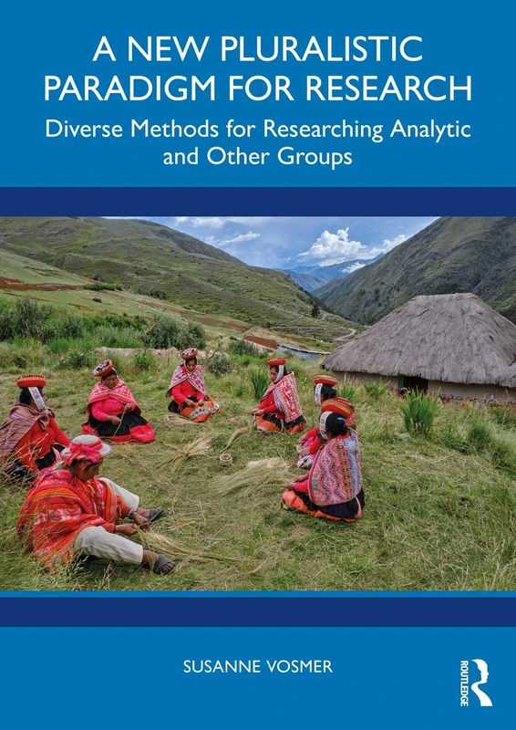 A New Pluralistic Paradigm for Research: Diverse Methods for Researching Analytic and Other Groups