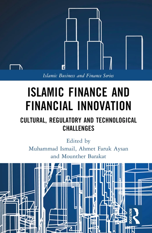 Routledge Islamic Finance and Financial Innovation Book