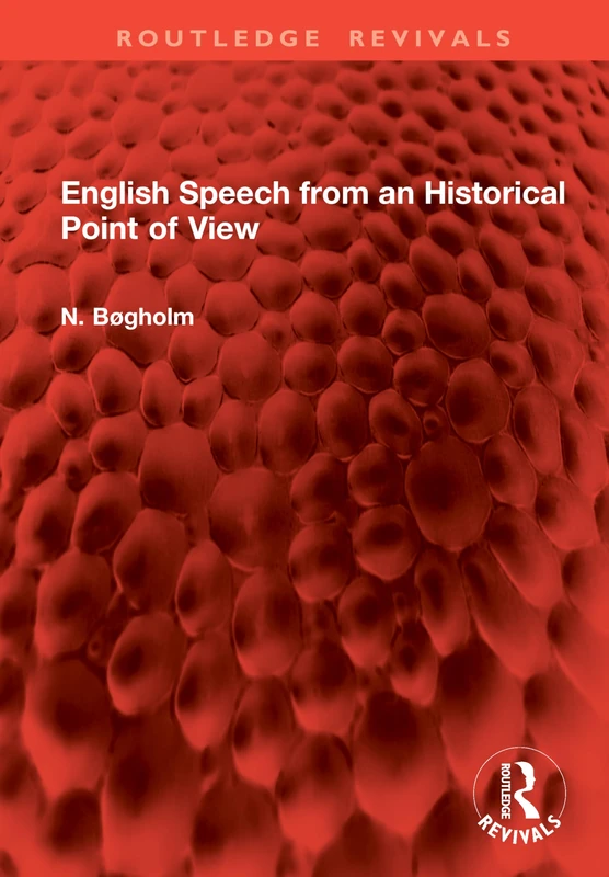 English Speech from an Historical Point of View (Routledge Revivals)