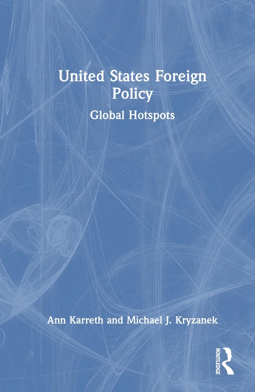 Routledge United States Foreign Policy: Global Hotspots Book