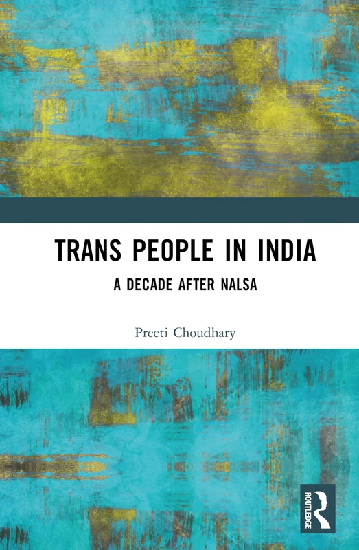 Trans People in India: A Decade after NALSA