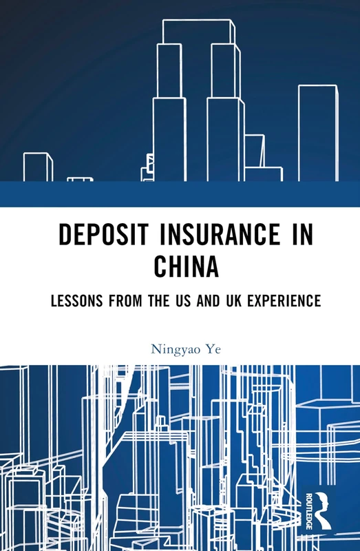 Routledge - Deposit Insurance in China: US and UK Lessons