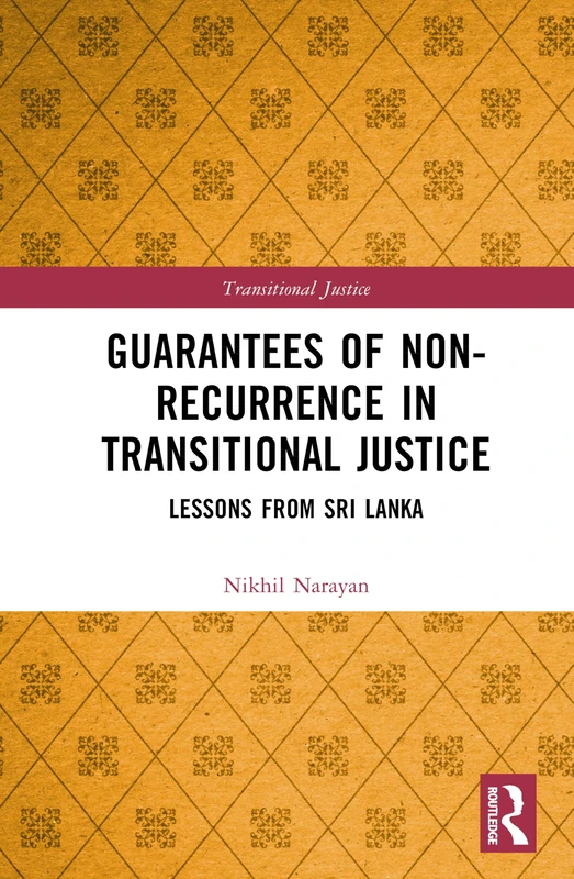 Guarantees of Non-Recurrence in Transitional Justice: Lessons from Sri Lanka