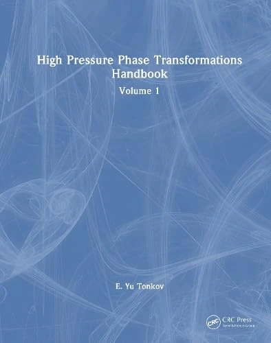High Pressure Phase Transformations Handbook