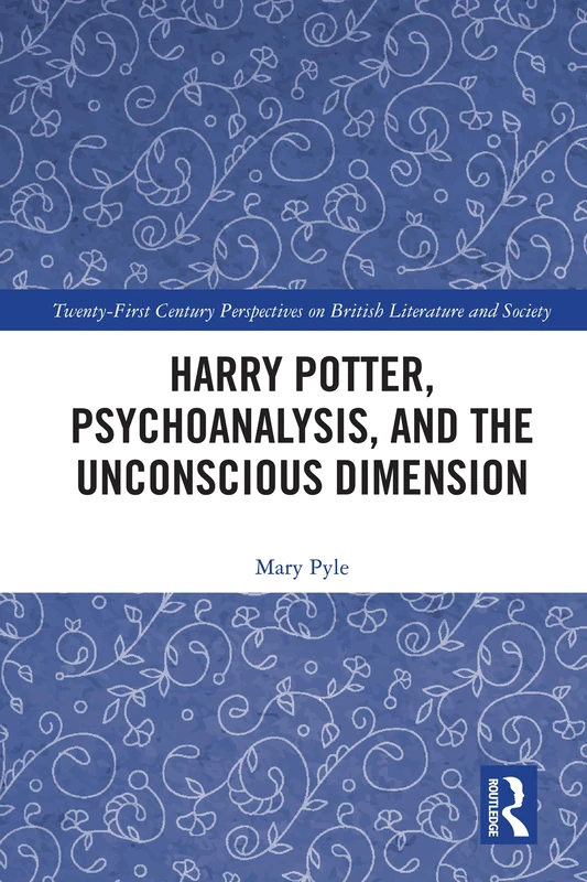 Routledge - Harry Potter, Psychoanalysis, and the Unconscious