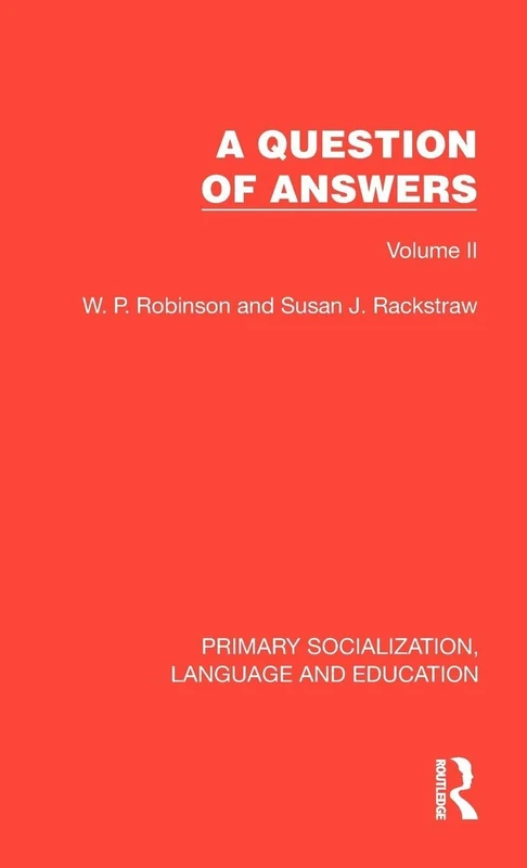 A Question of Answers: Volume II: 2 (Primary Socialization, Language and Education)