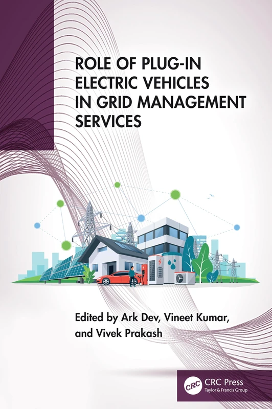 CRC Press - Role of Plug-in Electric Vehicles in Grid Management