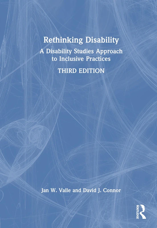 Rethinking Disability: A Disability Studies Approach to Inclusive Practices