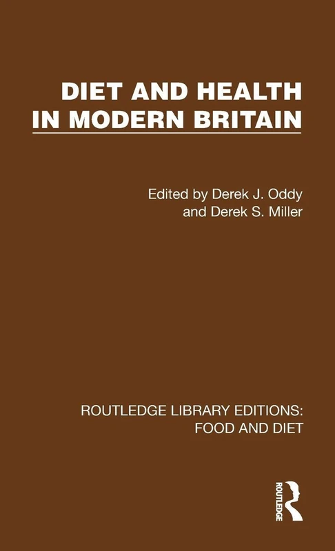 Diet and Health in Modern Britain (Routledge Library Editions: Food and Diet)