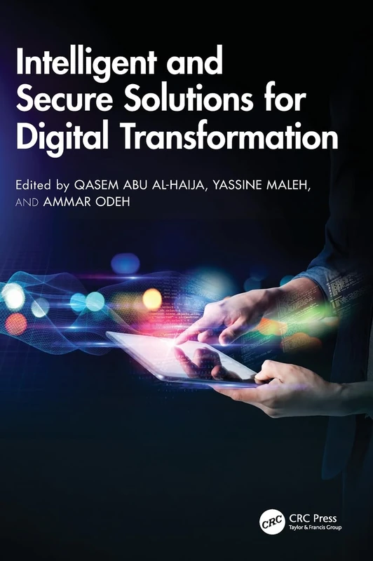 Intelligent and Secure Solutions for Digital Transformation (Advances in Cybersecurity Management)