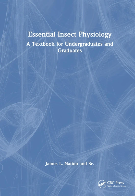 Essential Insect Physiology: A Textbook for Undergraduates and Graduates