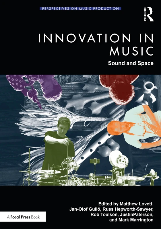 Innovation in Music: Sound and Space (Perspectives on Music Production)