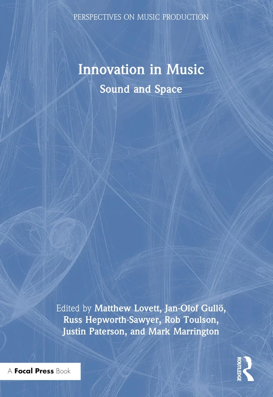 Innovation in Music: Sound and Space (Perspectives on Music Production)