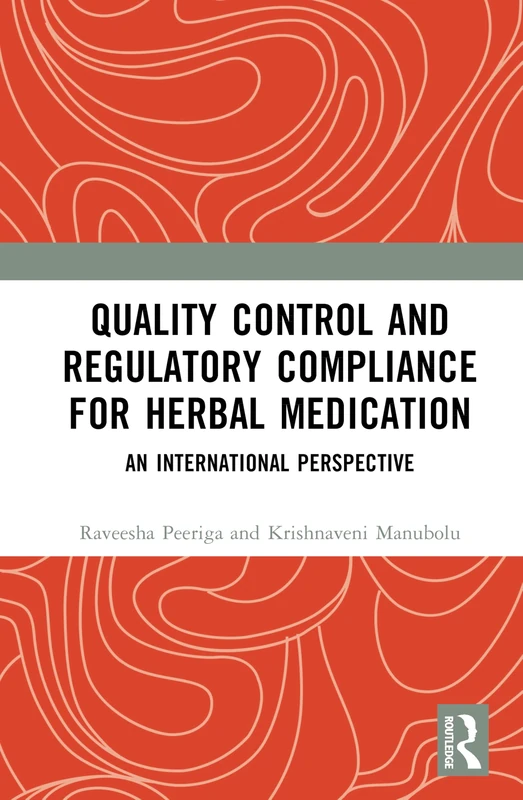 Quality Control and Regulatory Compliance for Herbal Medication: An International Perspective