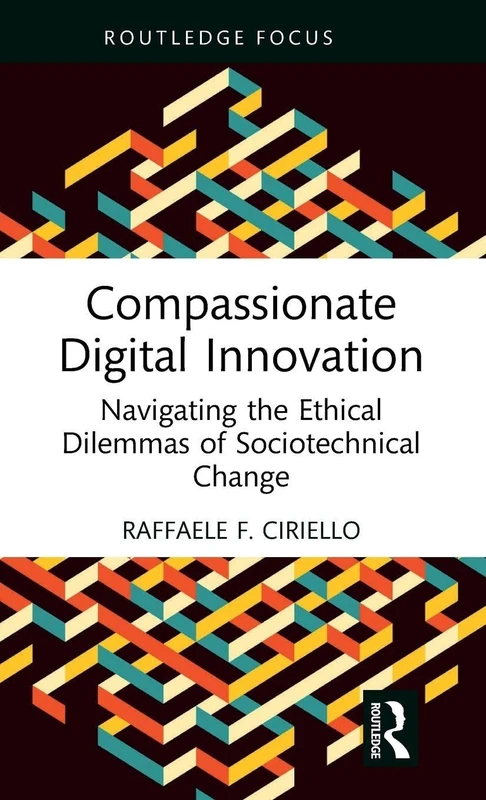 Compassionate Digital Innovation: Navigating the Ethical Dilemmas of Sociotechnical Change