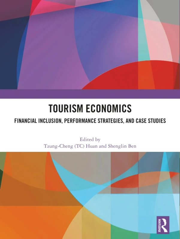 Tourism Economics: Financial Inclusion, Performance Strategies, and Case Studies