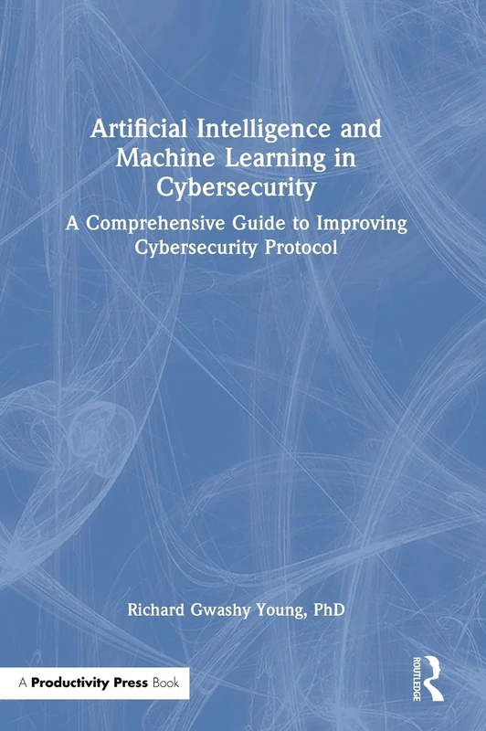 AI and Machine Learning in Cybersecurity Guide - Productivity Press