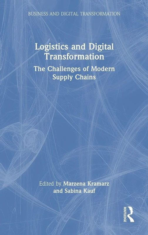 Routledge Logistics and Digital Transformation Book