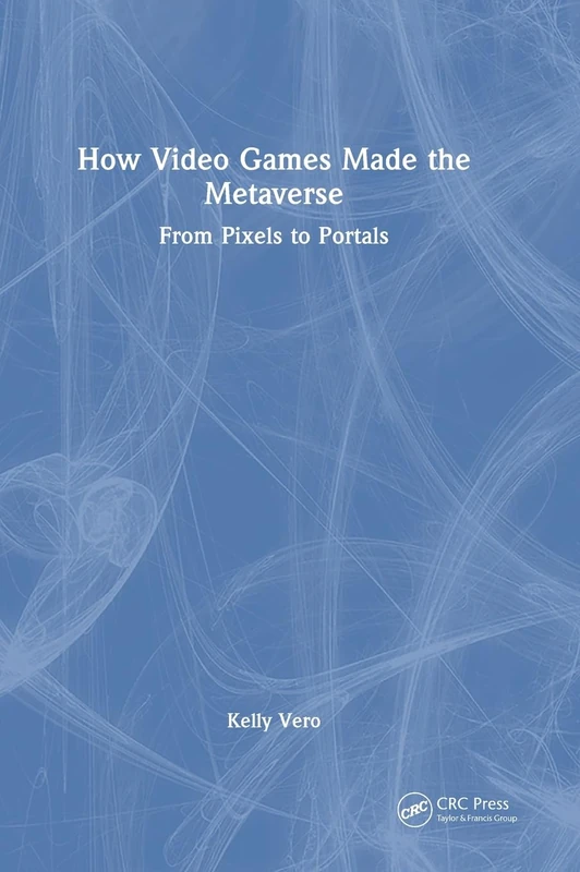 How Video Games Made the Metaverse: From Pixels to Portals