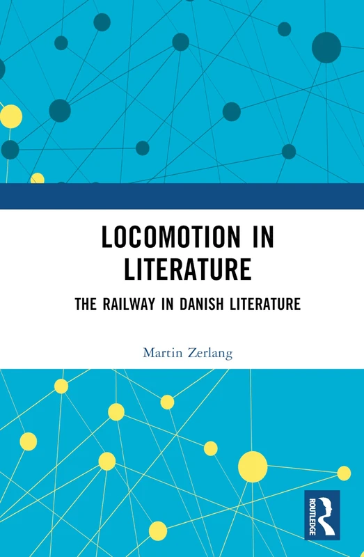 Locomotion in Literature: The Railway in Danish Literature
