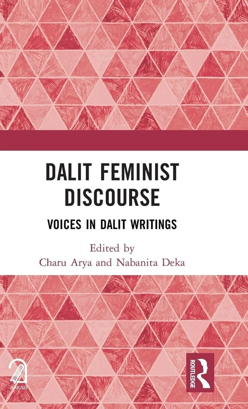 Dalit Feminist Discourse: Voices in Dalit Writings