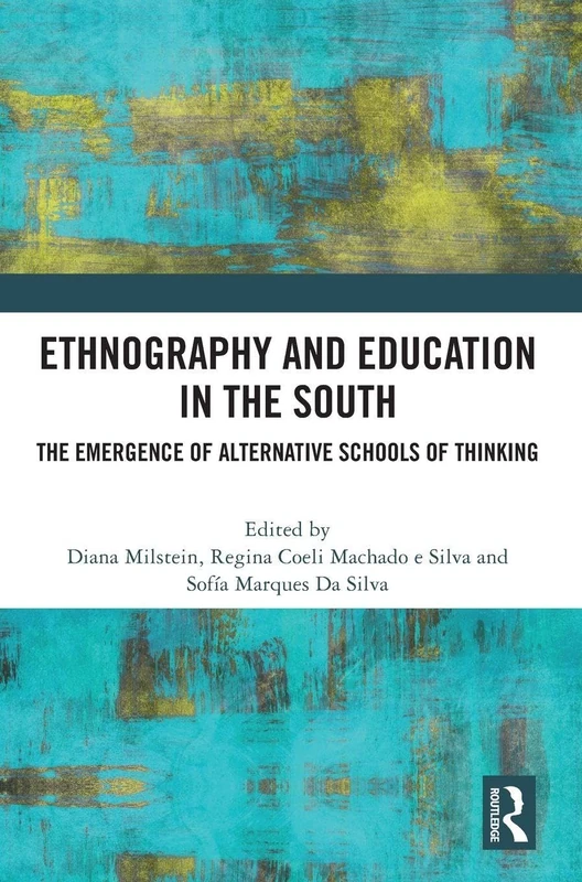 Ethnography and Education in the South: The Emergence of Alternative Schools of Thinking