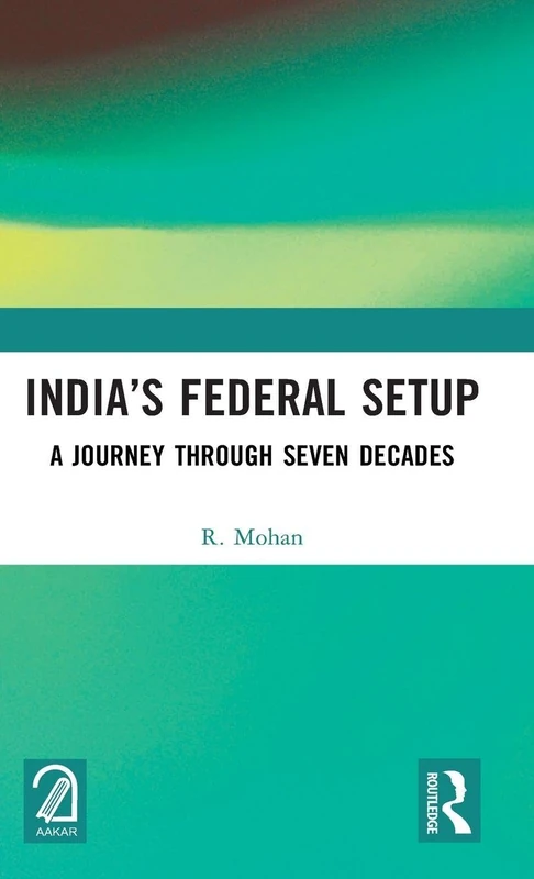 India’s Federal Setup: A Journey Through Seven Decades