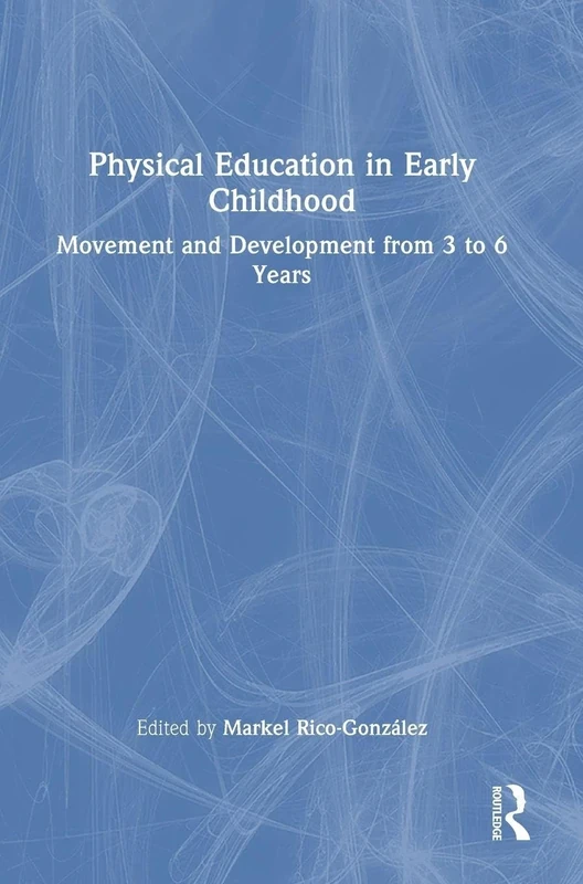 Physical Education in Early Childhood: Movement and Development from 3 to 6 Years
