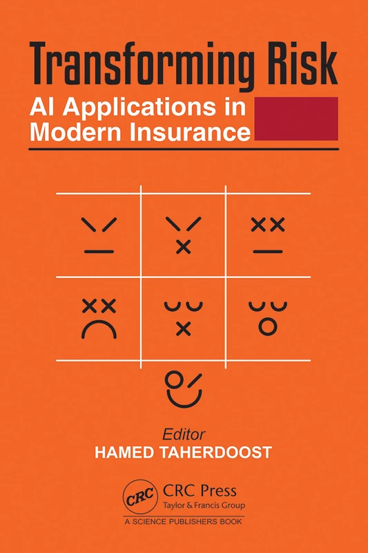 CRC Press - Transforming Risk: AI Applications in Modern Insurance