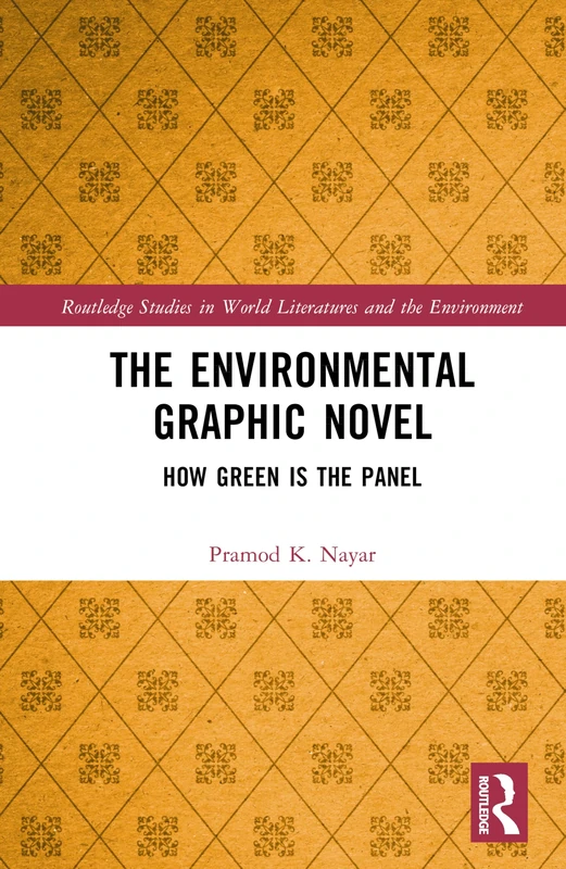 The Environmental Graphic Novel: How Green Is the Panel (Routledge Studies in World Literatures and the Environment) - Image 1