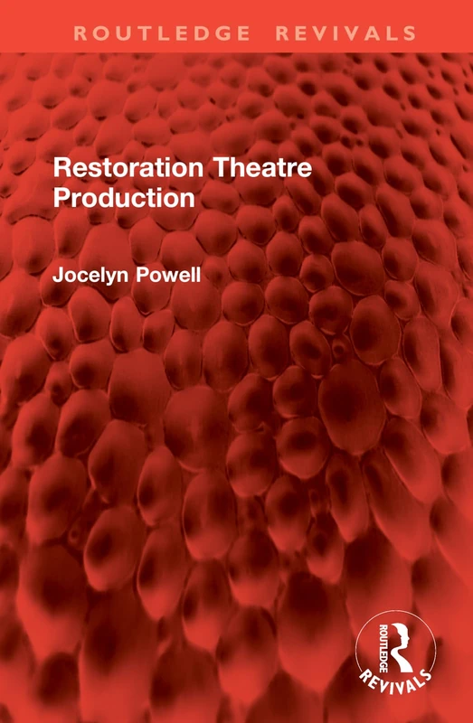 Restoration Theatre Production (Routledge Revivals)