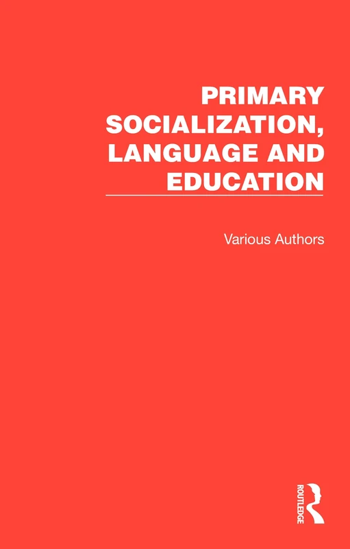 Primary Socialization, Language and Education: 7 Volumes - Image 1
