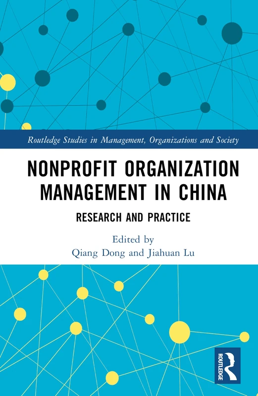Nonprofit Organization Management in China: Research and Practice (Routledge Studies in Management, Organizations and Society) - Image 1