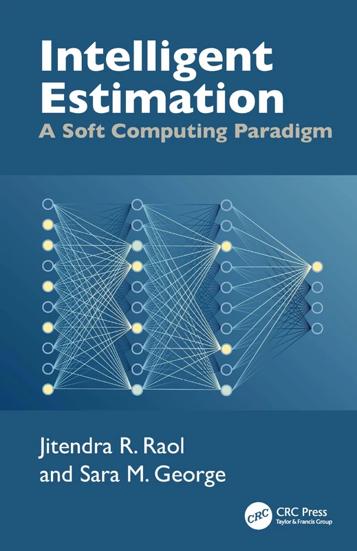 Intelligent Estimation: A Soft Computing Paradigm - CRC Press