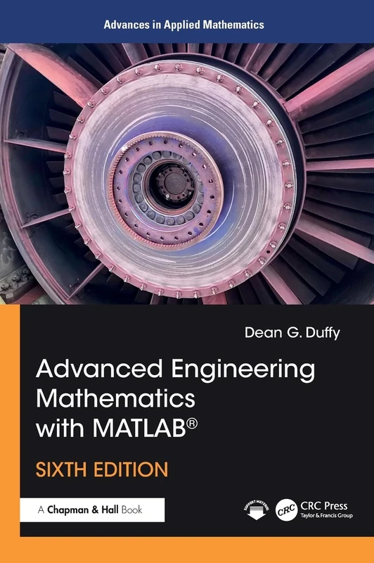 Advanced Engineering Mathematics with MATLAB® (Advances in Applied Mathematics)