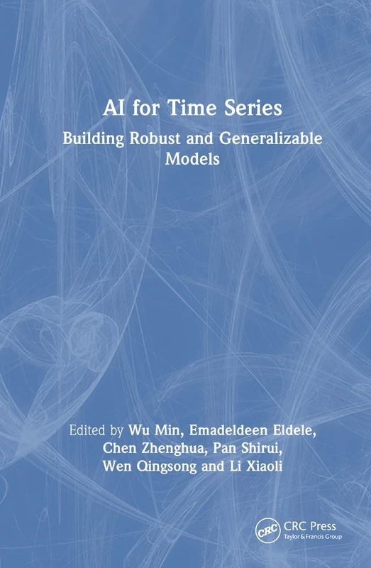 AI for Time Series: Volume 2: Building Robust and Generalizable Models