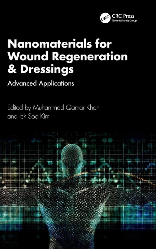 Nanomaterials for Wound Regeneration & Dressings: Advanced Applications