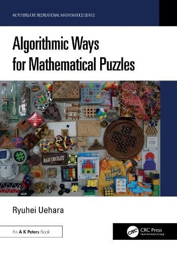 Algorithmic Ways for Mathematical Puzzles (AK Peters/CRC Recreational Mathematics Series)