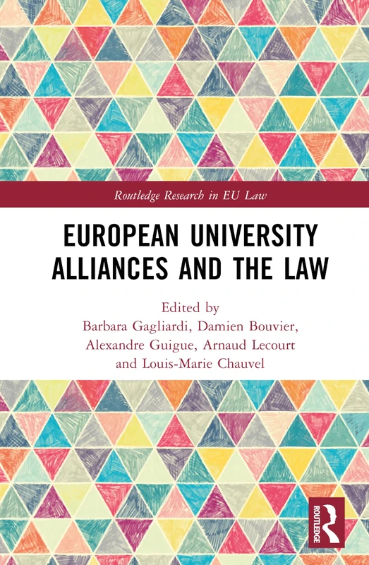 European Universities Alliances and the Law (Routledge Research in EU Law)