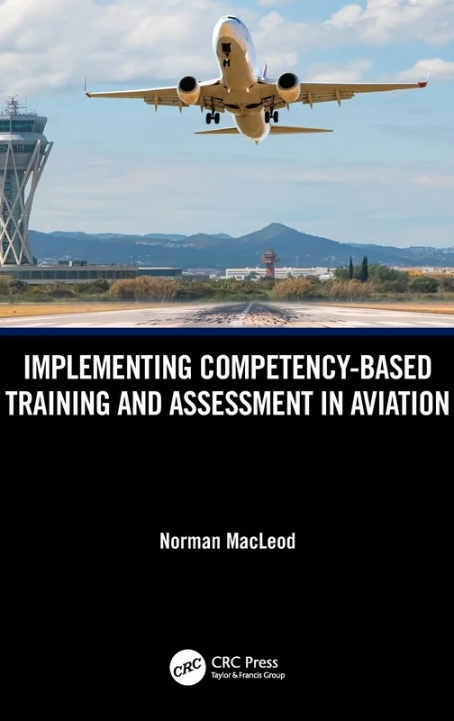 Implementing Competency-Based Training and Assessment in Aviation