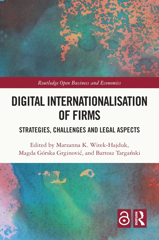 Digital Internationalisation of Firms: Strategies, Challenges and Legal Aspects (Routledge Open Business and Economics)