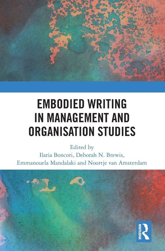 Routledge - Embodied Writing in Management and Organisation Studies