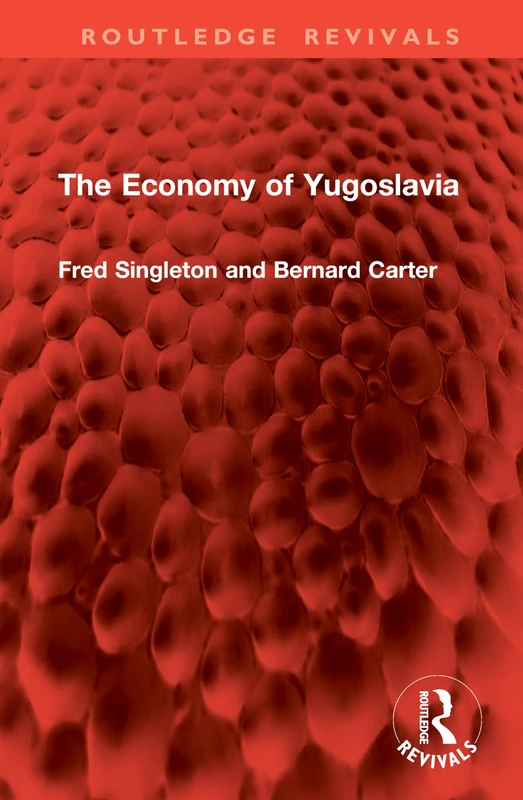The Economy of Yugoslavia (Routledge Revivals)