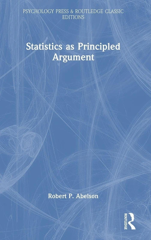 Statistics as Principled Argument (Psychology Press & Routledge Classic Editions)