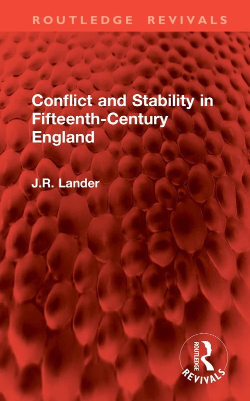 Conflict and Stability in Fifteenth-Century England (Routledge Revivals)