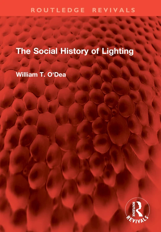 The Social History of Lighting (Routledge Revivals)